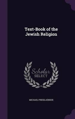 Text-Book of the Jewish Religion by Michael Friedlaender image