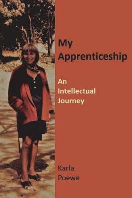 My Apprenticeship by Karla Poewe image