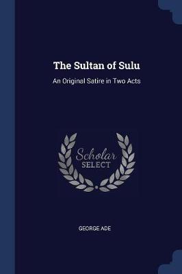 The Sultan of Sulu by George Ade image
