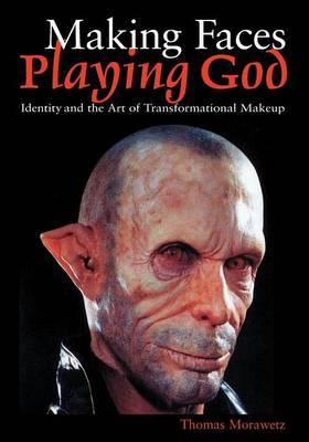 Making Faces, Playing God by Thomas Morawetz image