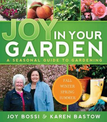 Joy in Your Garden by Joy Bossi image