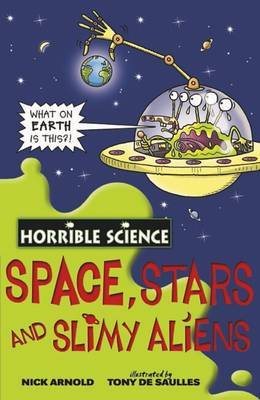 Space, Stars and Slimy Aliens by Nick Arnold image