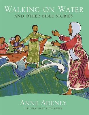 Walking on Water and other Bible Stories by Anne Adeney image
