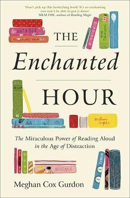 The Enchanted Hour by Meghan Cox Gurdon image