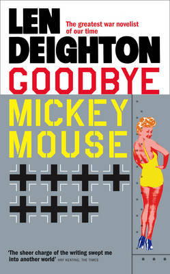 Goodbye Mickey Mouse by Len Deighton image