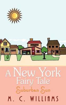 A New York Fairy Tale: Suburban Sun by M.C. Williams image
