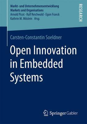 Open Innovation in Embedded Systems by Carsten-Constantin Soeldner