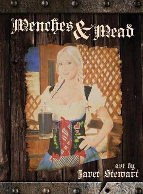 Wenches & Mead by Jaret Stewart image