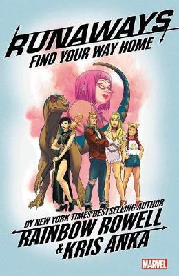 Runaways By Rainbow Rowell Vol. 1: Find Your Way Home by Rainbow Rowell image