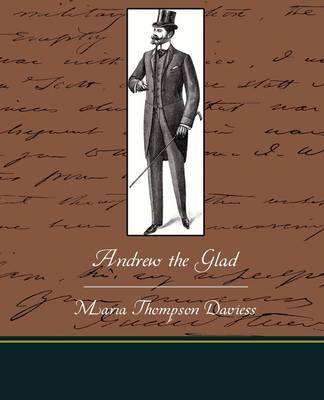 Andrew the Glad by Maria Thompson Daviess image