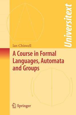 A Course in Formal Languages, Automata and Groups by Ian M. Chiswell image