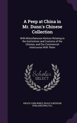 A Peep at China in Mr. Dunn's Chinese Collection by Enoch Cobb Wines image