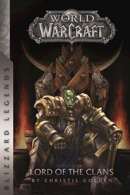 Warcraft: Lord of the Clans by Christie Golden image