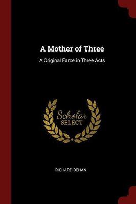 A Mother of Three by Richard Dehan image