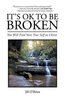 It's Ok to Be Broken by Jill O'Brien image