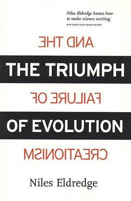 The Triumph of Evolution by Niles Eldredge