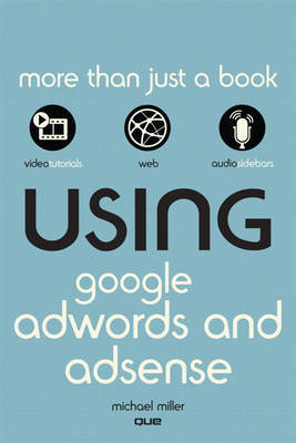 Using Google AdWords and AdSense on Paperback by Michael Miller