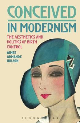 Conceived in Modernism by Aimee Armande Wilson image