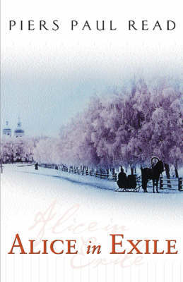 Alice in Exile by Piers Paul Read image