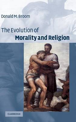 The Evolution of Morality and Religion by Donald M. Broom image