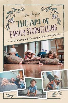The Art of Family Storytelling by Jen Snyder image