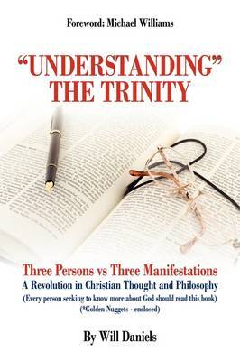 "Understanding" the Trinity by Will Daniels image