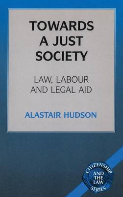 Towards a Just Society on Hardback by Alastair Hudson