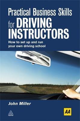 Practical Business Skills for Driving Instructors by John Miller image