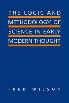 The Logic and Methodology of Science in Early Modern Thought by Fred Wilson image
