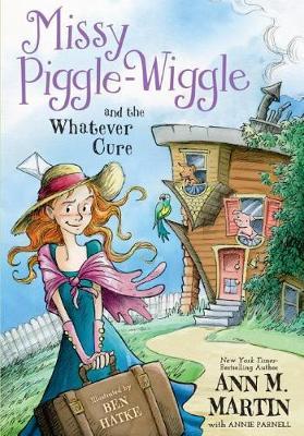 Missy Piggle-Wiggle and the Whatever Cure by Ann M Martin image