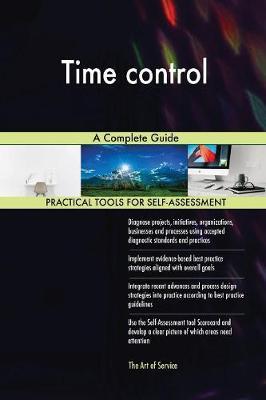 Time Control a Complete Guide by Gerardus Blokdyk image