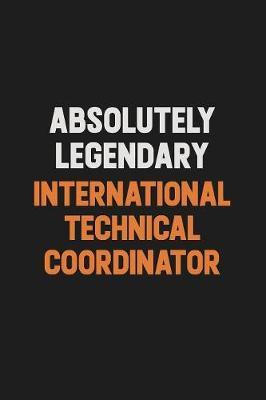 Absolutely Legendary International Technical Coordinator by Camila Cooper image