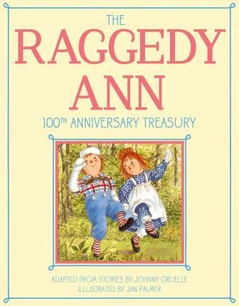 The Raggedy Ann 100th Anniversary Treasury by Johnny Gruelle image