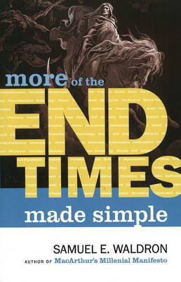 More of the End Times Made Simple by Samuel E. Waldron image