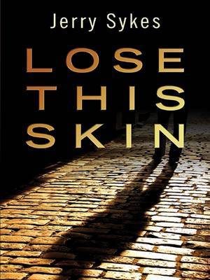 Lose This Skin on Hardback by Jerry Sykes