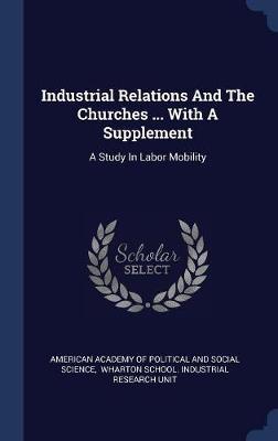 Industrial Relations and the Churches ... with a Supplement image