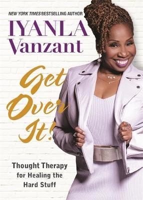 Get Over It! by Iyanla Vanzant image