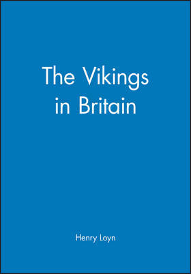 The Vikings in Britain on Hardback by Henry Loyn