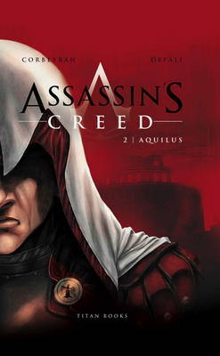 Assassin's Creed: Aquilus on Hardback by Eric Corbeyran