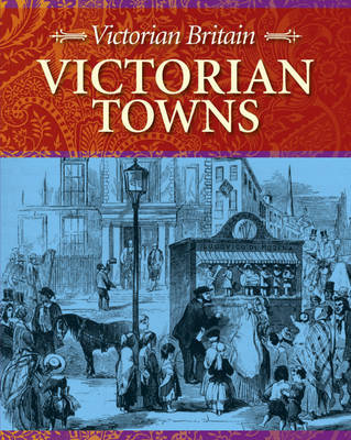 Victorian Britain: Victorian Towns image