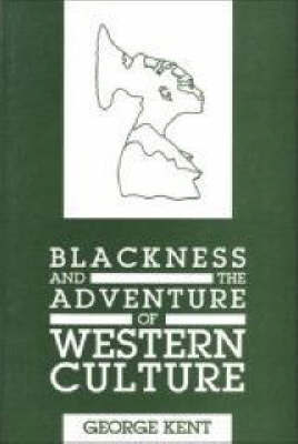 Blackness and the Adventure of Western Culture by George Kent image