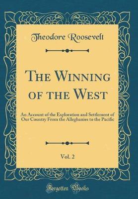 The Winning of the West, Vol. 2 by Theodore Roosevelt image