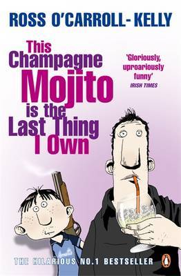 This Champagne Mojito is the Last Thing I Own by Ross O'Carroll-Kelly image