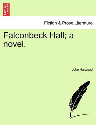 Falconbeck Hall; A Novel. by John Harwood image