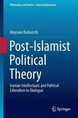 Post-Islamist Political Theory by Meysam Badamchi image
