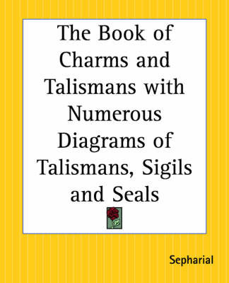 Book of Charms and Talismans with Numerous Diagrams of Talismans, Sigils and Seals image