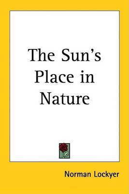 The Sun's Place in Nature on Paperback by Norman Lockyer