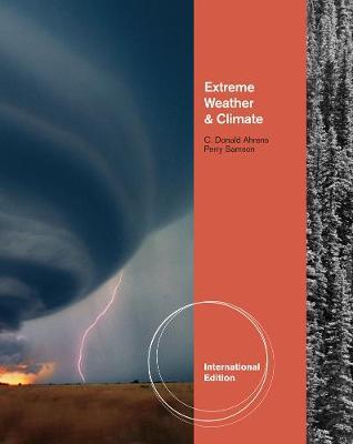 Extreme Weather and Climate, International Edition by C.Donald Ahrens