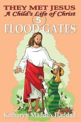 Flood Gates by Katheryn Maddox Haddad image