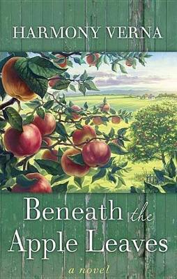 Beneath the Apple Leaves by Harmony Verna image